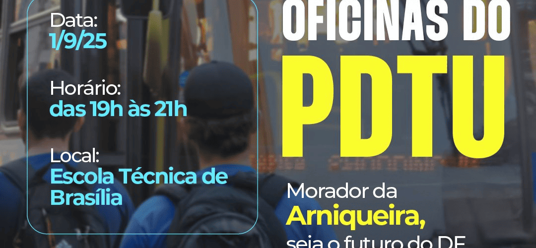 Arniqueira debate mobilidade urbana em oficina do PDTU